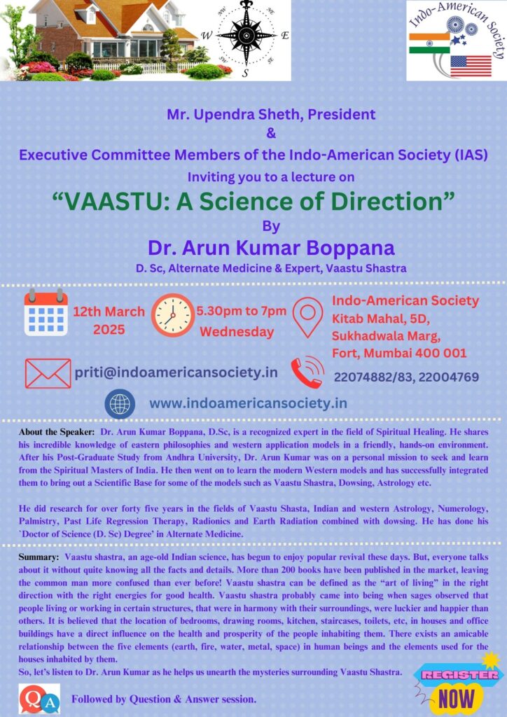 Vaastu -A Science of Direction By Dr Arun Kumar Boppana on Wednesday, 12th March 2025 @ 5.30pm at Indo-American Society